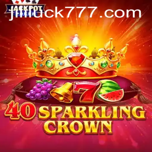 Exploring the Enchanting World of 40SparklingCrown and Unlocking Jili Luck
