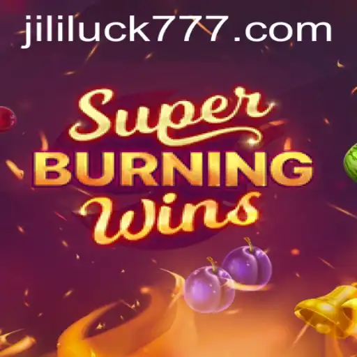 Exploring SuperBurningWins and the Secret of Jili Luck